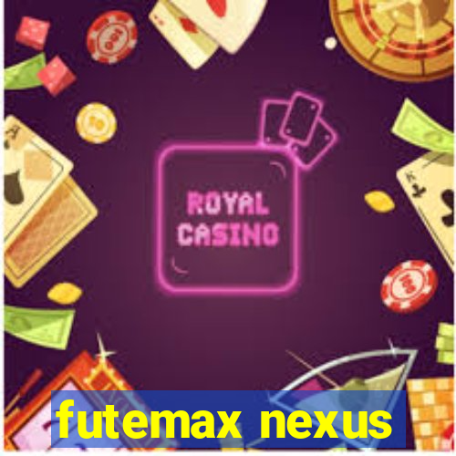 futemax nexus